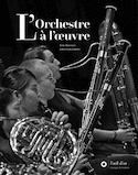 Orchestre à l'oeuvre (L')